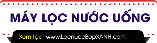 Lọc nước Bếp XANH